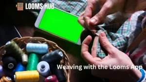 looms app