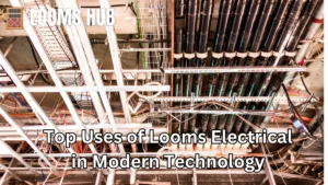 looms electrical