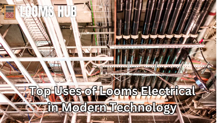 looms electrical
