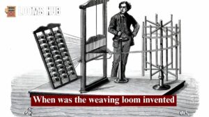 when was the weaving loom invented