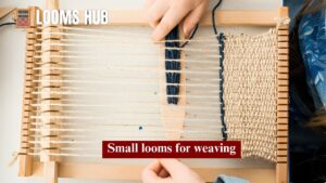 Small Looms for Weaving