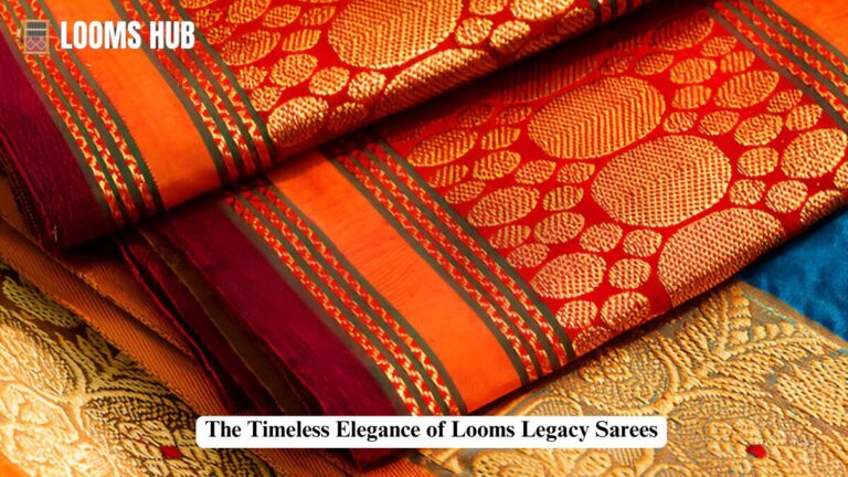 looms legacy sarees