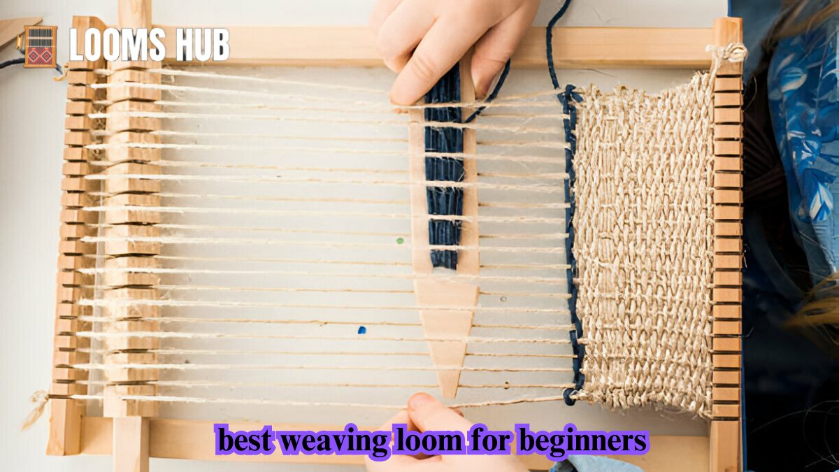 best Weaving Looms for Beginners: Guide to Your First Loom 1 best weaving Looms for Beginners