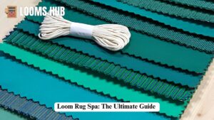 Loom Rug Spa